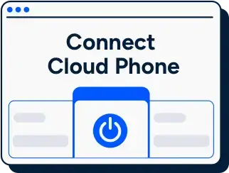 Step 3: Connect Cloud Phone 